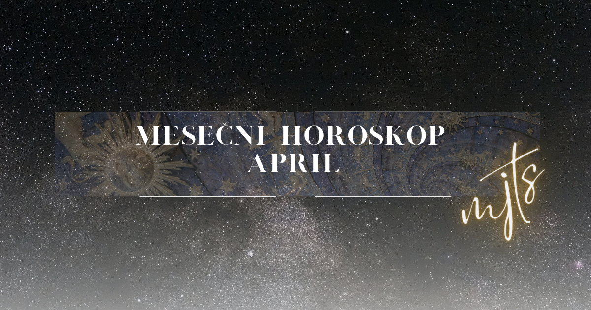 Mesečni horoskop za APRIL 2024. Mogu Ja To Sama Svaki ženski trik